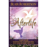 Afterlife: 3 Easy Ways To Connect And Communicate With Your Deceased Loved Ones