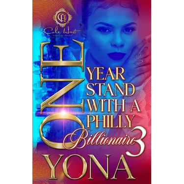 One Year Stand With A Philly Billionaire 3: The Finale