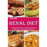 Renal Diet: A Complete Beginner's Guide to Live Healthy With Healthy Kidneys (Ultimate Guide to Equip Its Reader With Knowledge)