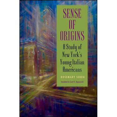 Sense of Origins: A Study of New York's Young Italian Americans