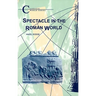 Spectacle in the Roman World