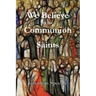 We Believe in the Communion of Saints