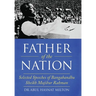 Father of the Nation: Selected Speeches of Bangabandhu Sheikh Mujibur Rahman