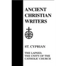 25. St. Cyprian: The Lapsed, the Unity of the Catholic Church