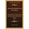Ahmed Ibn Hanbal And The Mihna: A Biography Of The Imam Including An Account Of The Mohammedan Inquisition Called The Mihna, 218-234 A.H. (1897)
