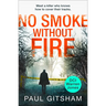 No Smoke Without Fire