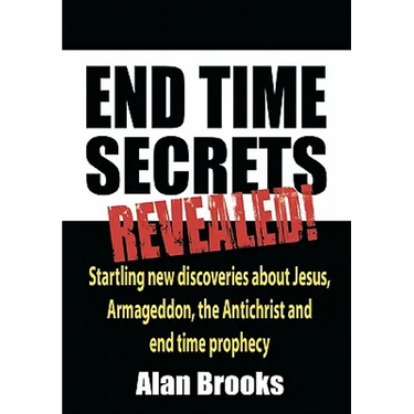 End Time Secrets: Revealed!