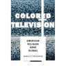 Colored Television: American Religion Gone Global