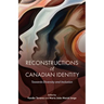Reconstructions of Canadian Identity: Towards Diversity and Inclusion