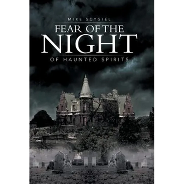 Fear of the Night: Of Haunted Spirits