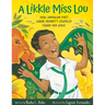 A Likkle Miss Lou: How Jamaican Poet Louise Bennett Coverley Found Her Voice