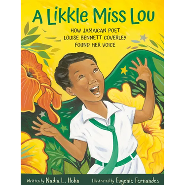 A Likkle Miss Lou: How Jamaican Poet Louise Bennett Coverley Found Her Voice