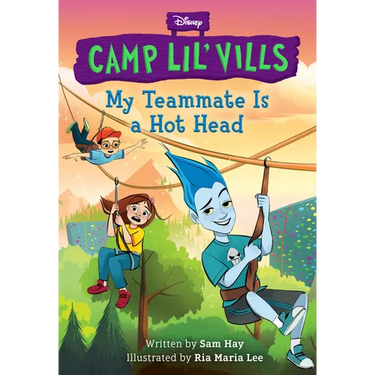 My Teammate Is a Hot Head (Disney Camp Lil Vills, Book 2)