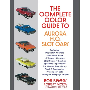 The Complete Color Guide to Aurora H. O. Slot Cars