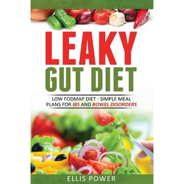 Leaky Gut Diet: Understand Leaky Gut Syndrome - Recipes and Meal Plans