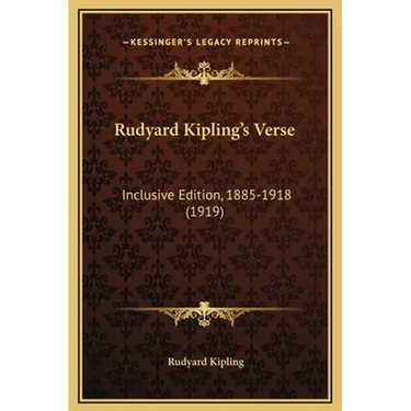 Rudyard Kipling's Verse: Inclusive Edition, 1885-1918 (1919)