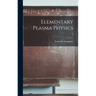 Elementary Plasma Physics; 9