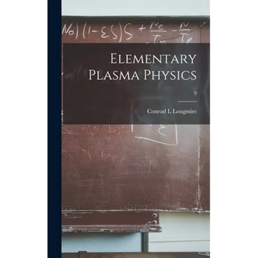 Elementary Plasma Physics; 9