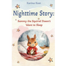 Nighttime Story: Sammy the Squirrel Doesn't Want to Sleep