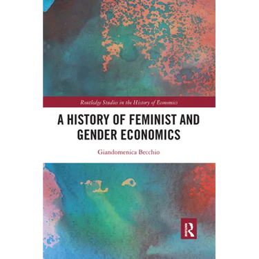 A History of Feminist and Gender Economics