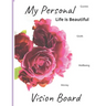 My personal Life is Beautiful Vision Board: Quotes, Wellbeing, Money, Goals