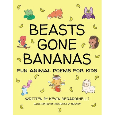 Beasts Gone Bananas: Fun Animal Poems for Kids