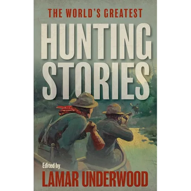 World's Greatest Hunting Stories
