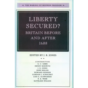Liberty Secured?: Britain Before and After 1688