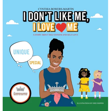 I Don't Like Me, I Love Me: A Story about Self-esteem and Self-love