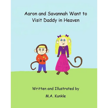Aaron and Savannah Want to Visit Daddy in Heaven