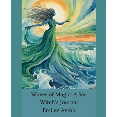 Waves of Magic: A Sea Witch's Journal