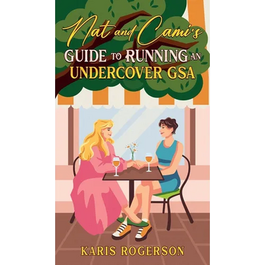 Nat and Cami's Guide to Running an Undercover GSA