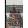 Escape From The Soviets