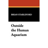 Outside the Human Aquarium