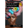 This Is Not a Poem/Story: 100-Word Stories