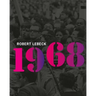 Robert Lebeck: 1968