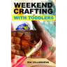 Weekend Crafting With Toddlers
