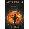 Aeturnum: Evolving Elizah Book 2