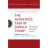 The Dangerous Case of Donald Trump: 27 Psychiatrists and Mental Health Experts Assess a President