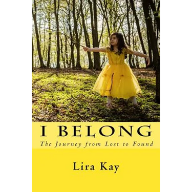 I Belong: The Journey from Lost to Found