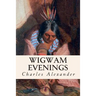 Wigwam Evenings