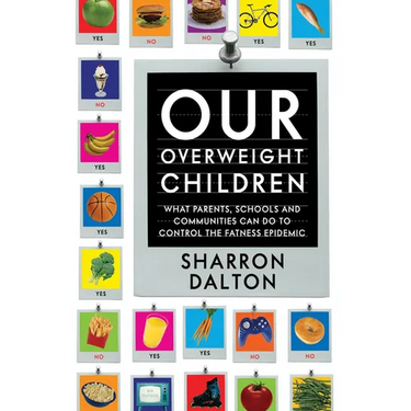 Our Overweight Children: What Parents, Schools, and Communities Can Do to Control the Fatness Epidemic Volume 13