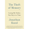 The Theft of Memory: Losing My Father, One Day at a Time