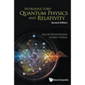 Introductory Quantum Physics and Relativity (Second Edition)