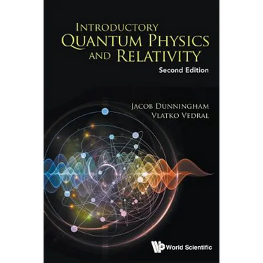 Introductory Quantum Physics and Relativity (Second Edition)