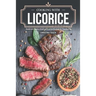 Cooking with Licorice: Sweet and Savory Gourmet Licorice Recipes for Fine Dining