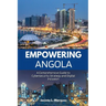 Empowering Angola: A Comprehensive Guide to Cybersecurity Strategy and Digital Inclusion