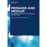 Message and Medium: English Language Practices Across Old and New Media