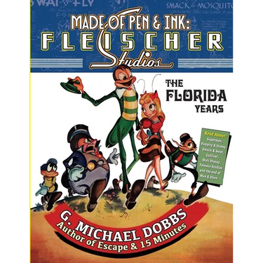Made of Pen & Ink: Fleischer Studios, The Florida Years