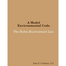 A Model Environmental Code: The Dubai Environment Law